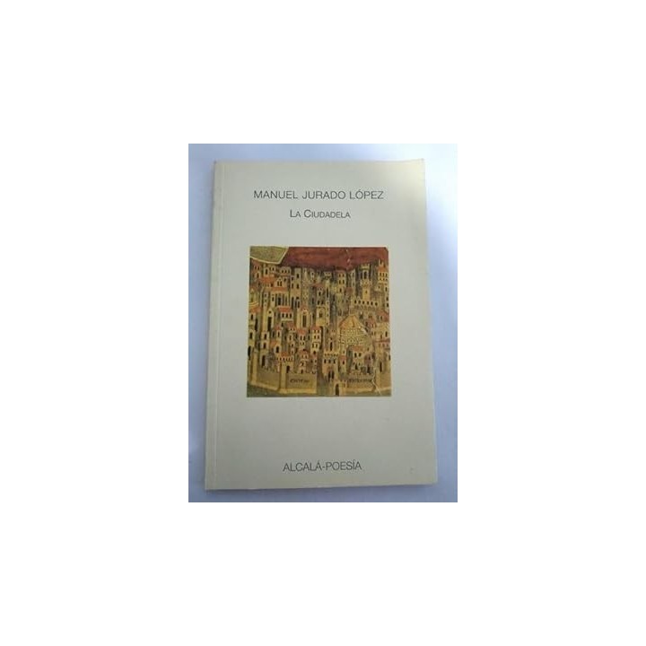 La ciudadela - Manuel Jurado López